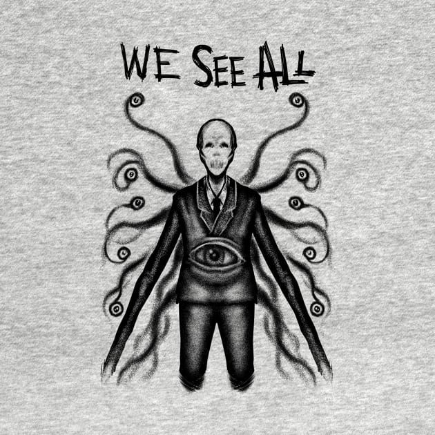 The All-Seeing Slender Man: Uncovering His Sinister Intentions by Holymayo Tee